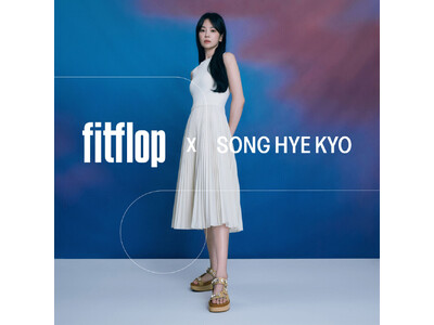 FitFlopグローバルアンバサダー女優ソン・ヘギョ氏を起用した　2026年春夏最新ビジュアル第一弾を公開