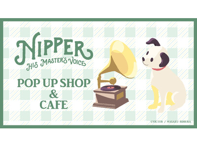 STORY STORY YOKOHAMAにてビクターエンタテインメントの看板犬”ニッパー”のポップアップ...