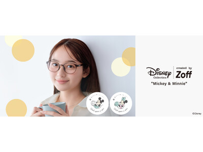 メガネブランド「Zoff」新ディズニーコレクション「Disney Collection created by Zoff “Mickey & Minnie”」が登場