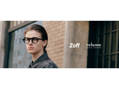 「Zoff｜JOURNAL STANDARD relume」コラボ第6弾　クラシックな雰囲気ながらカジュ...