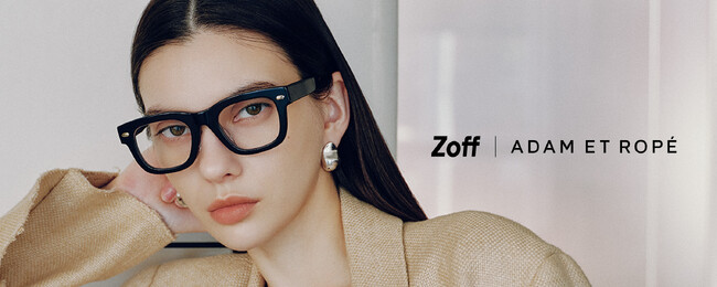 ZoffとADAM ET ROPEのコラボレーションアイエウェア第二弾「Zoff｜ADAM ET ROPE」新作全18種が登場　服とつながるアイウェア提案
