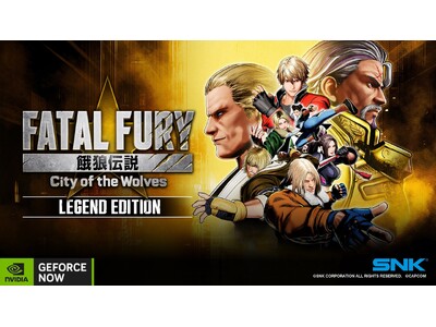 餓狼伝説 City of the Wolves』NVIDIAのクラウドゲームサービス