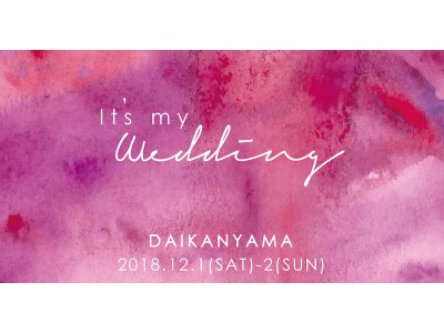 パーティーを楽しむための情報サイト「ARCH DAYS」がプロデュースする、初の花嫁向けイベント「It's my Wedding」開催決定！