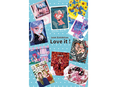 SHINJUKU ART WEEK 新進気鋭のイラストレーター10名によるJoint Exhibition 「Love it！」8月19日（火）まで開催。