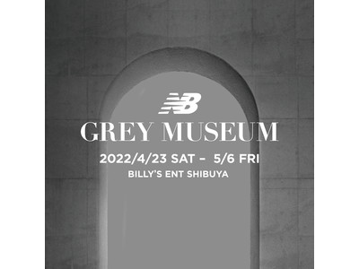 ニューバランスを象徴する色「グレー」をテーマにした「NB GREY MUSEUM」をBILLY’S ENT TOKYO SHIBUYAにて開催