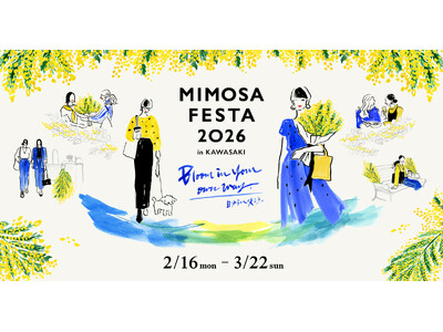 自分を大切にする、チッタの春時間　MIMOSA FESTA 2026 in KAWASAKI 開催決定！　川崎の街から広がる、女性が自分らしく咲ける社会