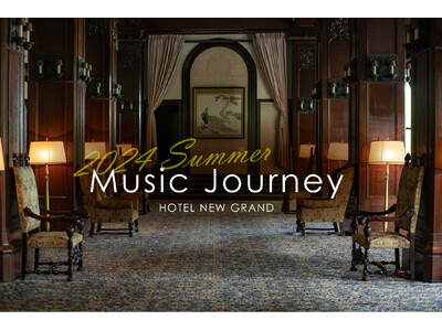 【ホテルニューグランド】歴史薫る空間で過ごす3日間限定のミュージックバー「Music Journey」開催！