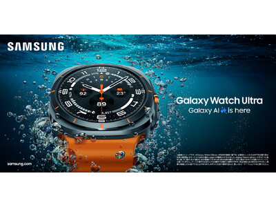 ＜Samsung＞「Suica」「iD」「QUICPay(TM)」対応！健康的な毎日のパフォーマンスを上げる最新スマートウォッチ「Galaxy Watch Ultra」「Galaxy Watch7」本日発売