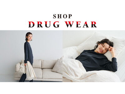 「着るセルフケア」を全国へ。ウェルネスウェア専門店『DRUG WEAR』が 新宿・福岡の主要２エリアに５...