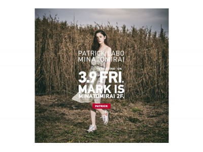 ＰＡＴＲＩＣＫ直営店「PATRICK LABO みなとみらい」が 3月9日 横浜、“マークイズみなとみらい”にオープン