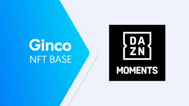 ミクシィとDAZNが提供の「DAZN MOMENTS」にGinco NFT BASEが採用：マピオンニュース