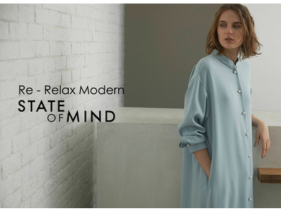 「STATE OF MIND(ステートオブマインド)」2021年春夏の最新LOOK第1弾は「Re-Relax Modern」