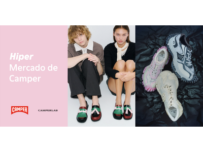 「CAMPER（カンペール）」阪急うめだ本店でリミテッドストア「Hiper Mercado de Camper」開催