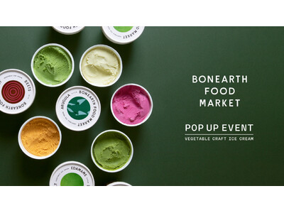 BONEARTH FOOD MARKET 初のPOP-UPをLOST AND FOUNDで開催