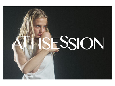 ミレニアル・Z世代をターゲットに、等身大のディレクターを起用した新ブランド「ATTISESSION（アティセッション）」