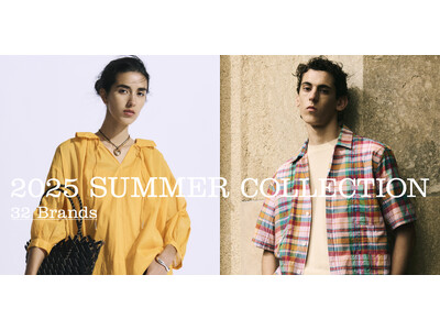 株式会社ユナイテッドアローズ、「2025 SUMMER COLLECTION」を公開、新ブランド「OSOI（オソイ）」、「NICE WEATHER（ナイスウェザー）」を含む総勢32ブランド