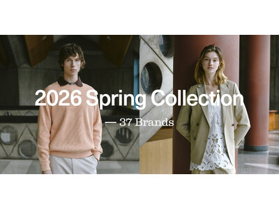 株式会社ユナイテッドアローズ「2026 SPRING COLLECTION」特設サイト公開～春の気配をまとう、全37ブランドのLOOK BOOKを掲載～