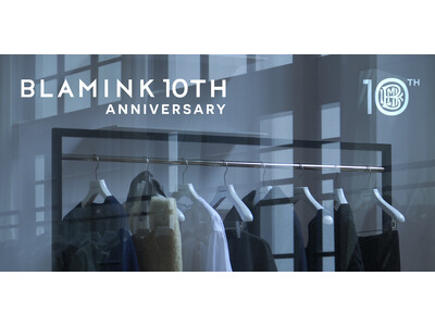 ブランド誕生10周年を記念した「BLAMINK Concept Store」を開催　限定アイテムや特別な空間演出を通じて、お客様への感謝を表現