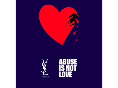 YSL BEAUTYがグローバルで取り組む社会貢献活動「ABUSE IS NOT LOVE」プロジェクト、100万人の啓発活動を達成