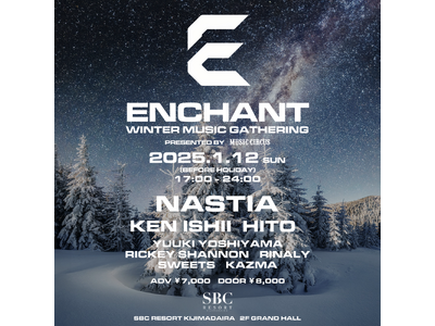 長野県のスノーリゾートにてテクノの祭典「ENCHANT WINTER MUSIC GATHERING Presented by MUSIC CIRCUS」2025年1月12日（日・祝前）開催決定！