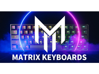 【日本初上陸！】プロゲーマー御用達のゲーミングデバイスメーカー「Matrix Keyboards」が、ゲーミングデバイス専門の国内ECサイト「ふもっふのおみせ」で販売開始！