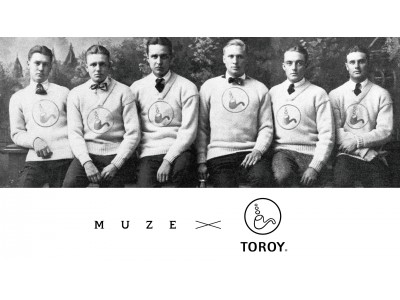 TOROY (トロイ) とMUZE (ミューズ) のコラボレーションアイテム発表を記念しコラボムービーを公開