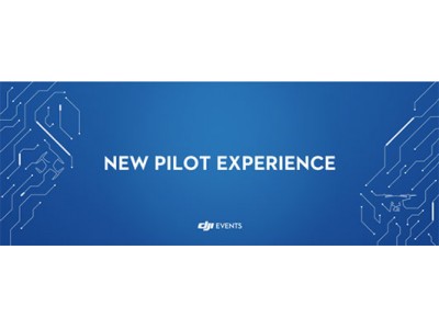 無料でドローンの基礎知識が学べて体験飛行もできる！「DJI NEW PILOT EXPERIENCE」が6月8日 東京にて開催！