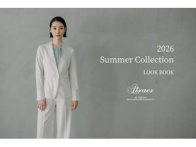 スタイリッシュなパーソナルオーダーブランド「Atraer（アトラエル）」。特集コンテンツ「Atraer 2026 Summer Collection LOOK BOOK」を公開。