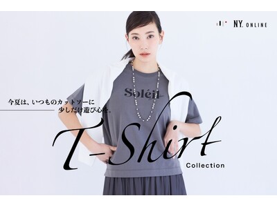 ダイドーフォワード、NYオンラインにて特集コンテンツ「今夏は、いつものカットソーに少しだけ遊び心を。T-Shirt Collection」公開。