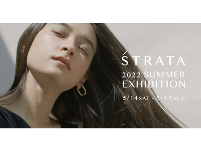 小柄な大人女性に向けたブランド「STRATA」が2022 Summer Collectionの先行試着会を5月14日、15日の2日間限定で開催