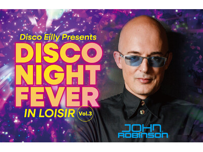 90年代を揺るがせた伝説のDJジョン・ロビンソンが沖縄に降臨！ロワジールホテル那覇で9/27（土）ディスコイベント開催