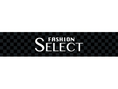 上質なファッションアイテムが集う新企画ゾーン「FASHION SELECT」/ FASHION業界へ「食」の新たなアプローチ「 “FASHION”×“FOOD”展」