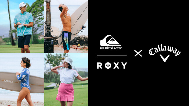 ”QUIKSILVER×CALLAWAY“ / ”ROXY×CALLAWAY“