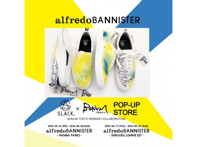 「SLACK FOOTWEAR x alfredoBANNISTER」POP-UP STORE開催