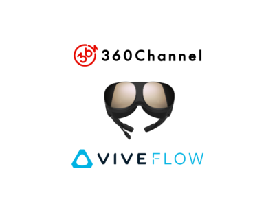 VIVE Flowに360Channelが対応。超軽量VRグラスで、臨場感あふれる映像体験を楽しもう！