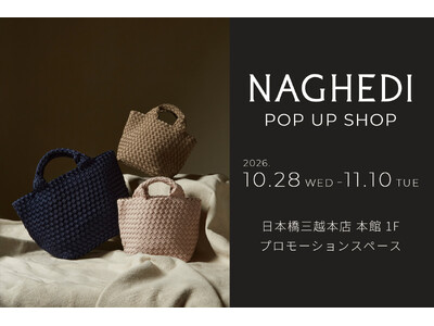 NY発「NAGHEDI（ナゲディ）」POP UPを日本橋三越本店で開催｜全国5か所を巡る第4弾