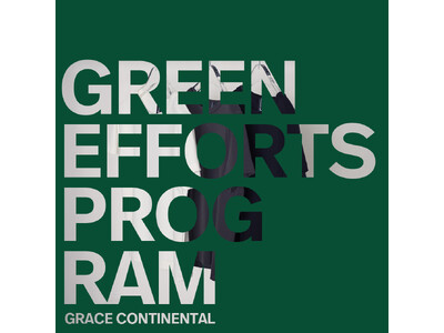 「GRACE CONTINENTAL GREEN EFFORTS PROGRAM」７月１日（火）からスタ...