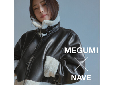 プラットフォーム型ファッションブランド 『NAVE(ネイヴ)』タレント・MEGUMIが初のアパレルコラボ商品を製作
