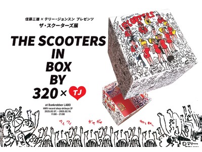 【Bankrobber LABO】信藤三雄 × テリー・ジョンスン プレゼンツ ザ・スクーターズ展『THE SCOOTERS IN BOX BY 320 × TJ』2025年2月7日(金)開催決定！