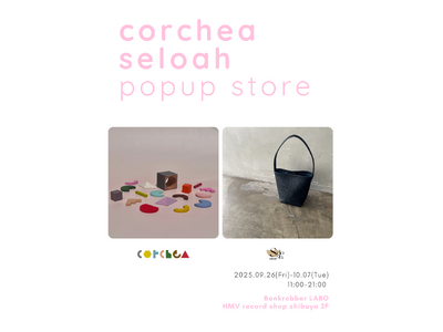 【Bankrobber LABO】ウッドジュエリーブランド「corchea」とバッグのセレクトショップ「seloah 」のポップアップストアを2025年9月26日(金)より開催！