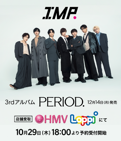 IMP. 3rd ALBUM�wPERIOD.�x��������I@Loppi�EHMV������T�t�����񐶎Y����ՁE�ʏ�Ղ�2026�N10��29��(��)18�����\���t�J�n�I