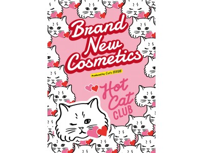 ネコ好き必見！！「Cat‘s ISSUE」史上初のコスメラインがPLAZAに登場！