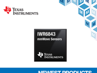 マウザー、産業用レーダーシステム向けTI社製60GHz～64GHzミリ波センサ「IWR6x」の取り扱いを開始