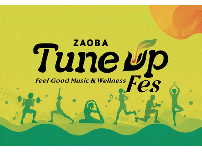 【ウェルネス×音楽のライフスタイルフェス】「ZAOBA Tune Up Fes 2026」千葉ポートパー...