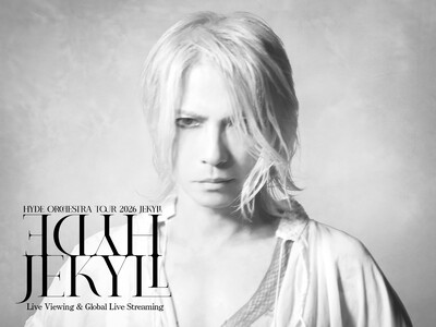 HYDE Orchestra Tour 2026 JEKYLLライブ・ビューイング&全世界配信 決定！