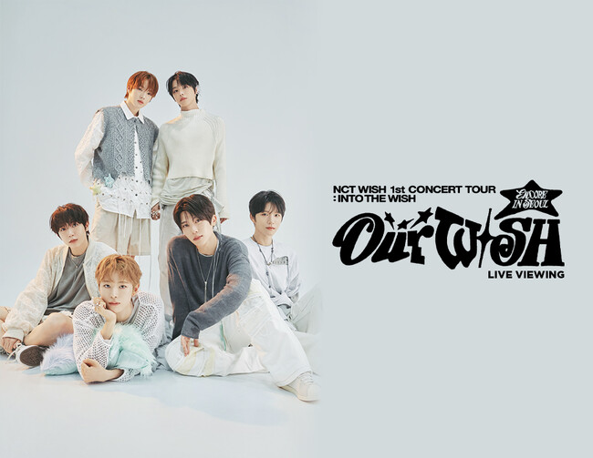 NCT WISH 1st CONCERT TOUR‘INTO THE WISH : Our WISH’ENCORE IN SEOUL LIVE VIEWING 開催決定!