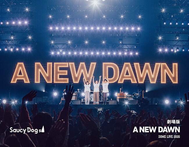 『Saucy Dog DOME LIVE「A NEW DAWN」20260104 KYOCERA DOME OSAKA 
