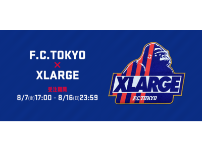 FC東京×XLARGEグッズ販売のお知らせ
