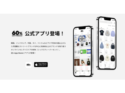 韓国を筆頭にアジアから850ブランド超が集う「60%」(シックスティーパーセント)の公式アプリが本日リリース。