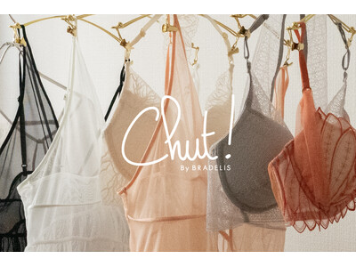 インナーウェアブランド「Chut! By BRADELIS」がデビュー！　　5月27日(水)より新商品を販売開始